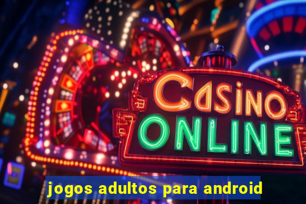 jogos adultos para android